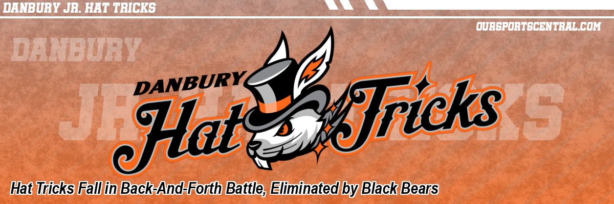Hat Tricks Fall in Back-And-Forth Battle, Eliminated by Black Bears