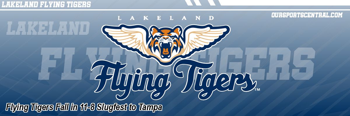 Flying Tigers Fall in 11-8 Slugfest to Tampa
