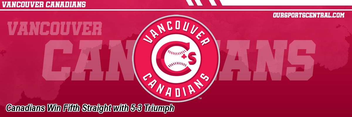 Canadians Win Fifth Straight with 5-3 Triumph