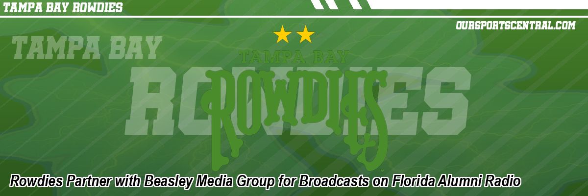 Rowdies Partner with Beasley Media Group for Broadcasts on Florida Alumni Radio