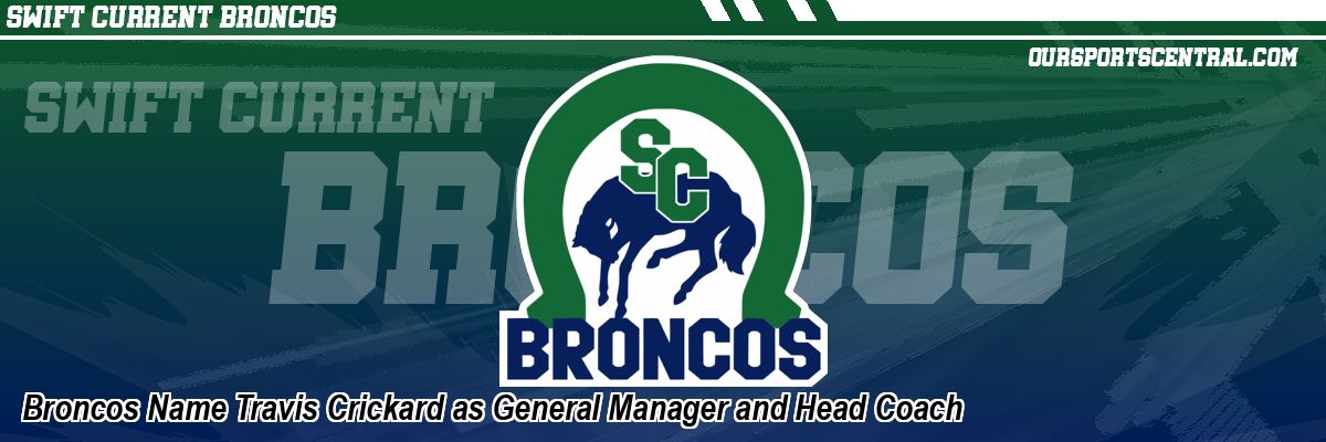 Broncos Name Travis Crickard as General Manager and Head Coach