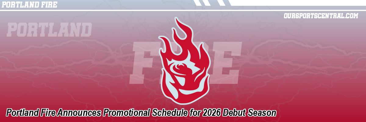 Portland Fire Announces Promotional Schedule for 2026 Debut Season