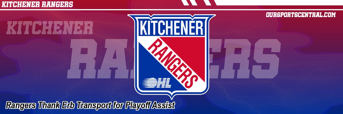 Rangers Thank Erb Transport for Playoff Assist