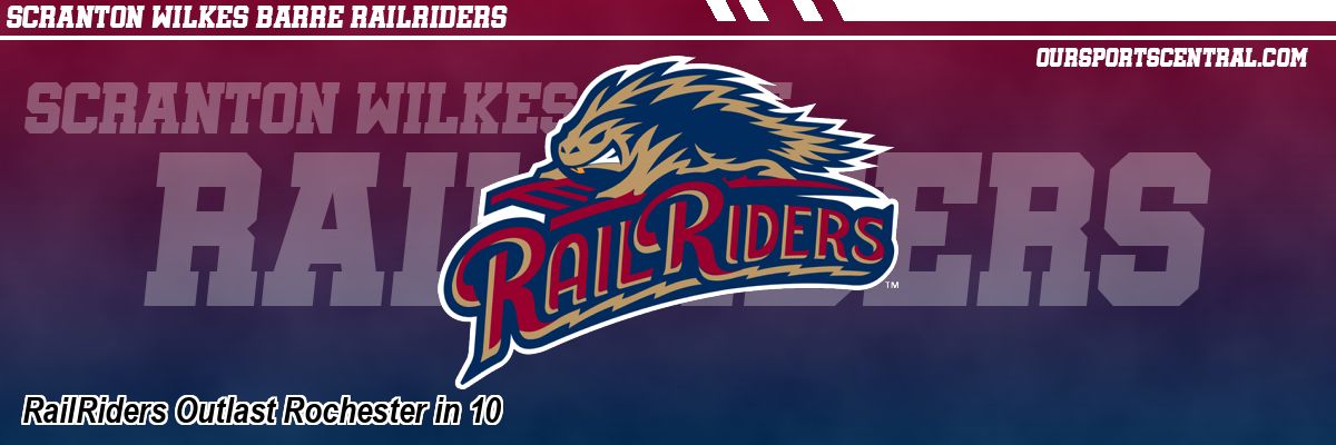 RailRiders Outlast Rochester in 10
