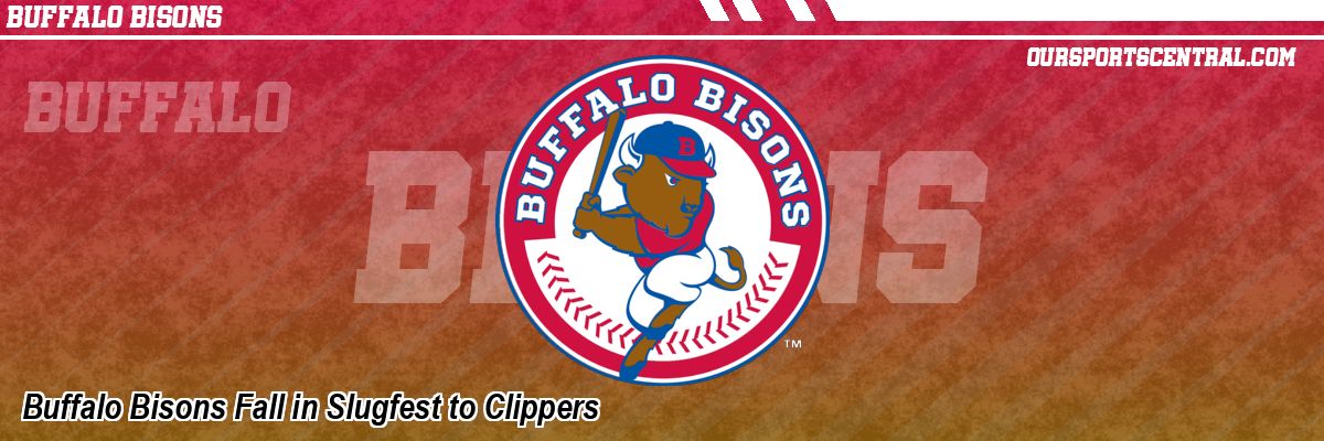 Buffalo Bisons Fall in Slugfest to Clippers