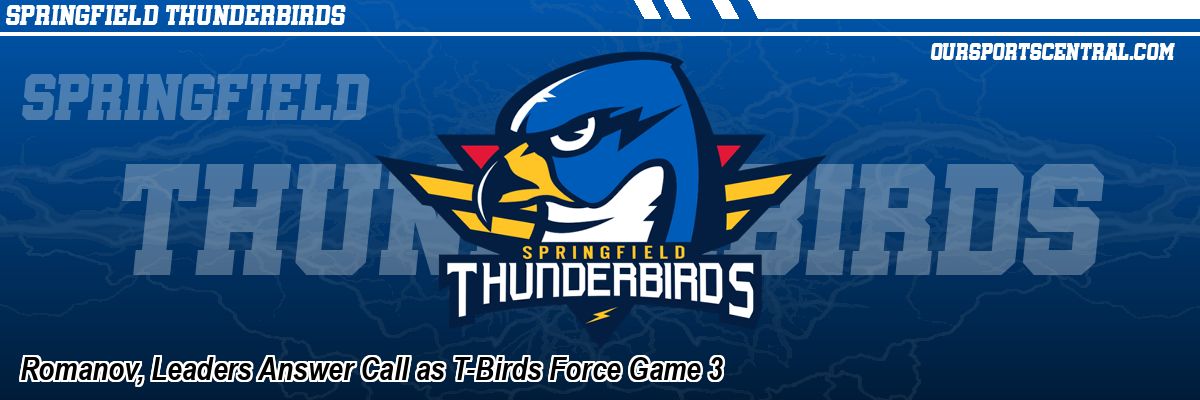 Romanov, Leaders Answer Call as T-Birds Force Game 3