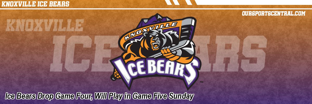 Ice Bears Drop Game Four, Will Play in Game Five Sunday