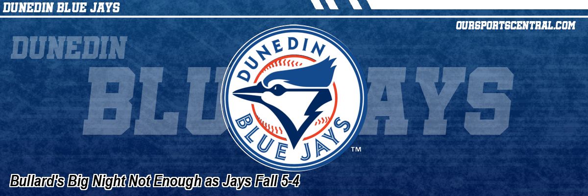 Bullard's Big Night Not Enough as Jays Fall 5-4