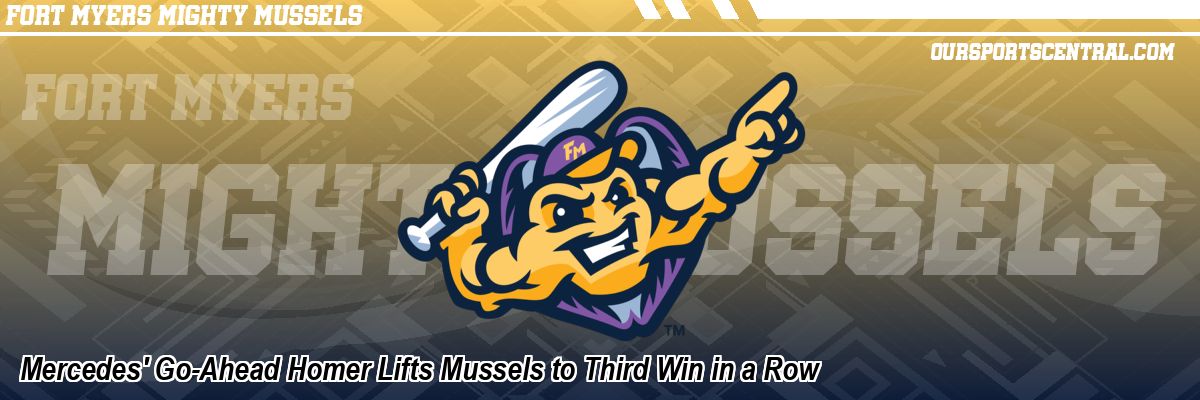 Mercedes' Go-Ahead Homer Lifts Mussels to Third Win in a Row
