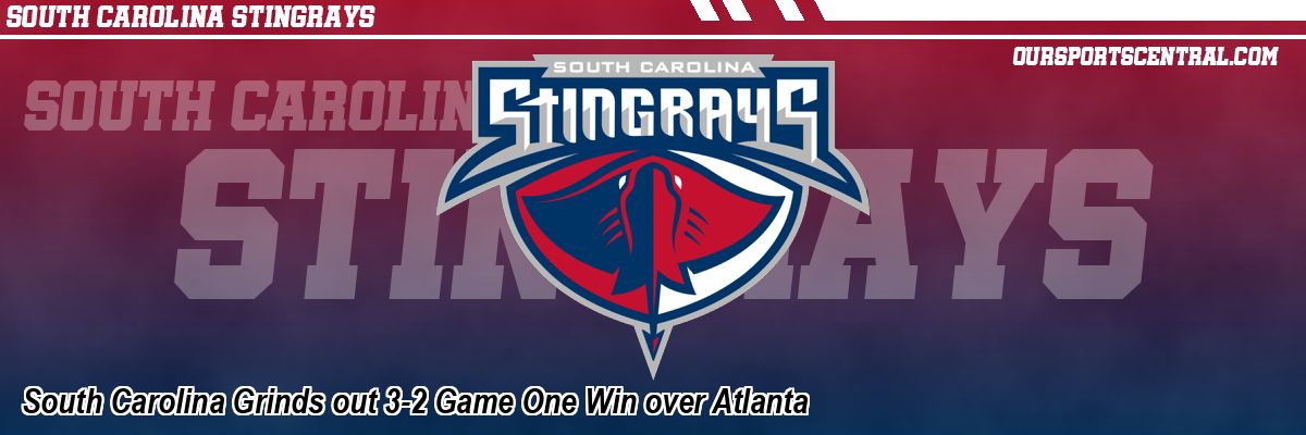 South Carolina Grinds out 3-2 Game One Win over Atlanta