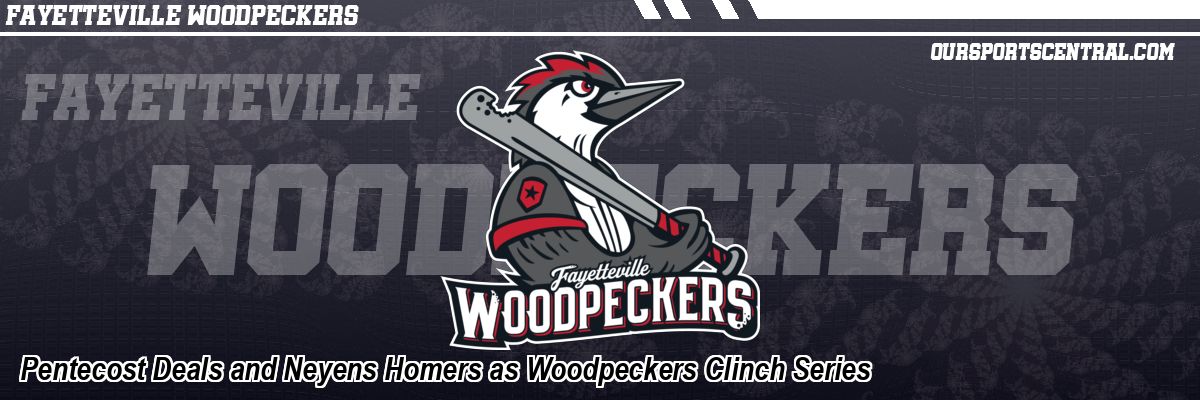 Pentecost Deals and Neyens Homers as Woodpeckers Clinch Series
