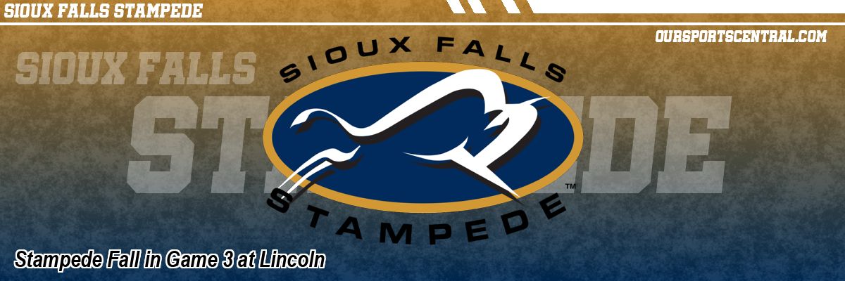 Stampede Fall in Game 3 at Lincoln