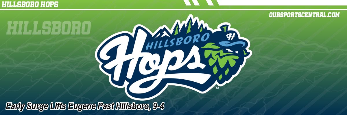 Early Surge Lifts Eugene Past Hillsboro, 9-4