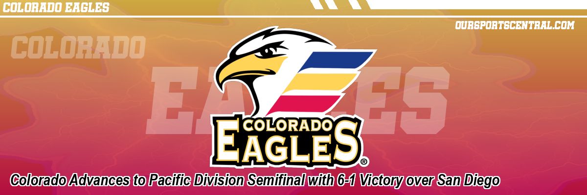 Colorado Advances to Pacific Division Semifinal with 6-1 Victory over San Diego