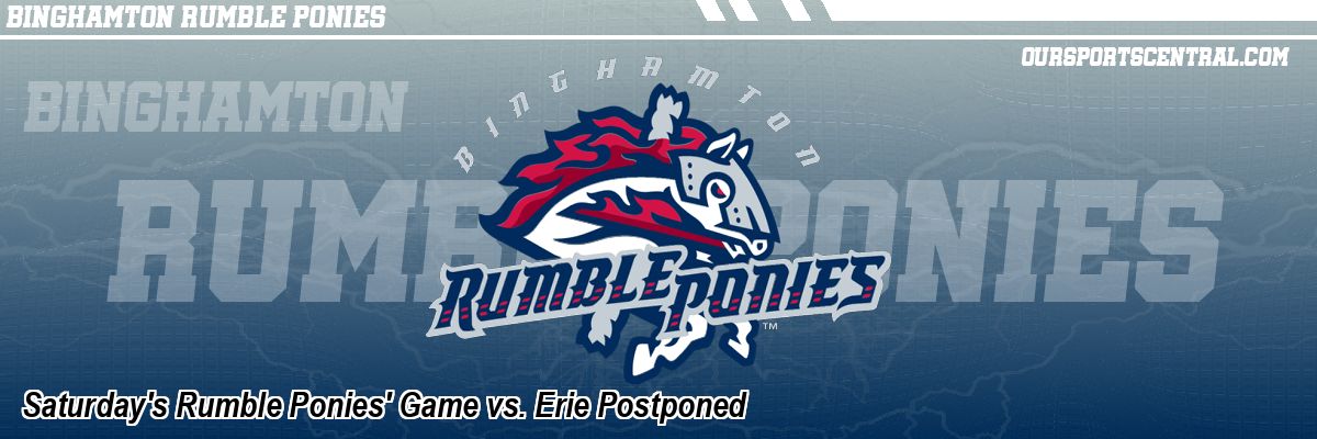 Saturday's Rumble Ponies' Game vs. Erie Postponed