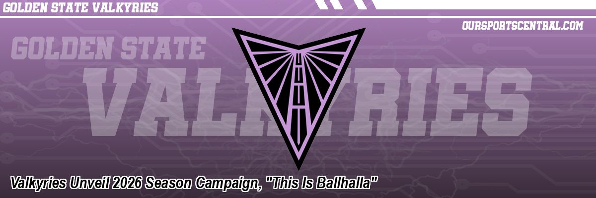 Valkyries Unveil 2026 Season Campaign, 