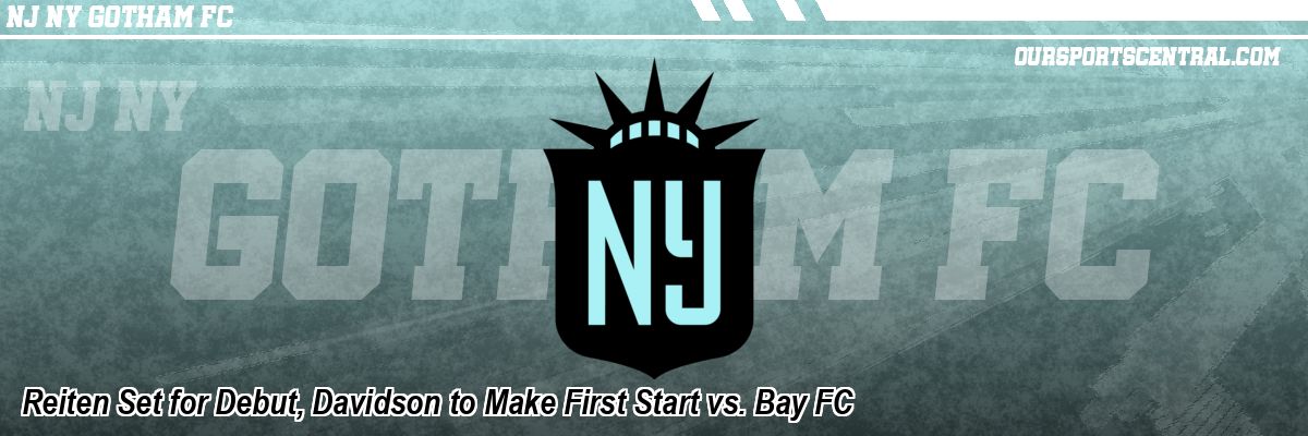 Reiten Set for Debut, Davidson to Make First Start vs. Bay FC