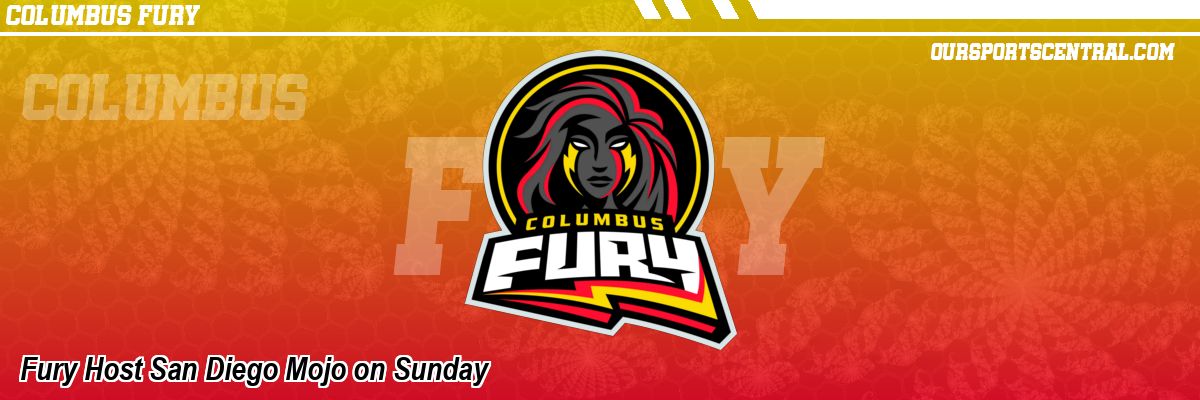 Fury Host San Diego Mojo on Sunday
