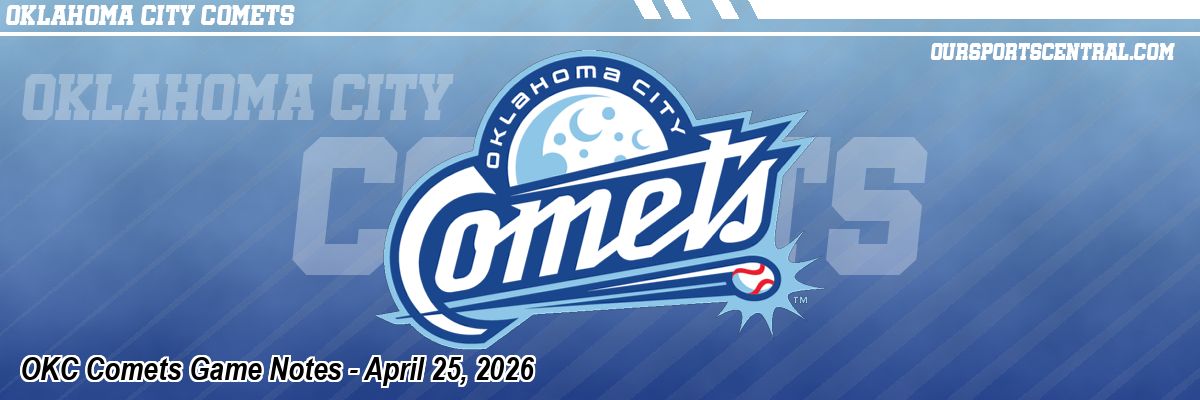 OKC Comets Game Notes - April 25, 2026