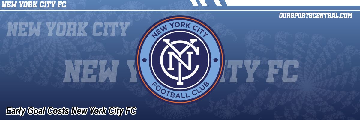 Early Goal Costs New York City FC