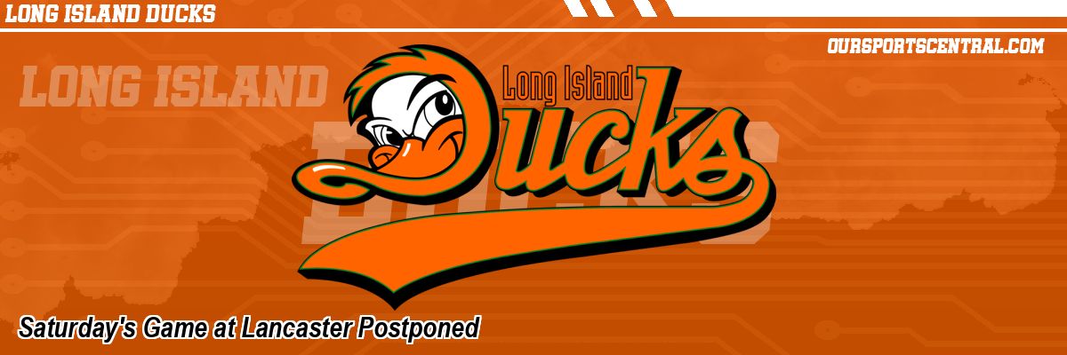 Saturday's Game at Lancaster Postponed