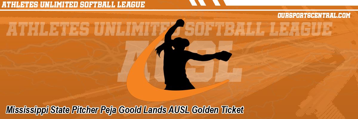 Mississippi State Pitcher Peja Goold Lands AUSL Golden Ticket