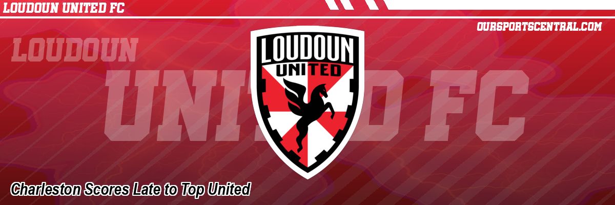 Charleston Scores Late to Top United