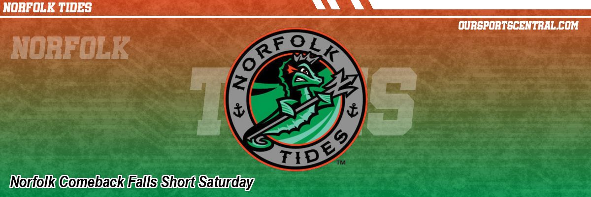Norfolk Comeback Falls Short Saturday