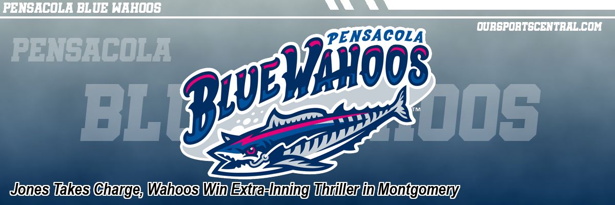 Jones Takes Charge, Wahoos Win Extra-Inning Thriller in Montgomery