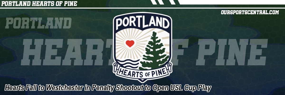 Hearts Fall to Westchester in Penalty Shootout to Open USL Cup Play