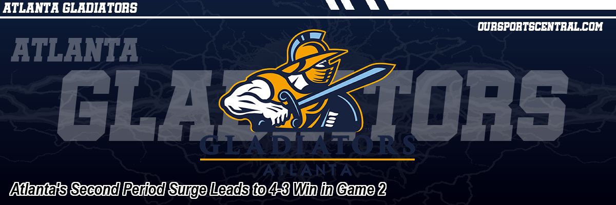 Atlanta's Second Period Surge Leads to 4-3 Win in Game 2