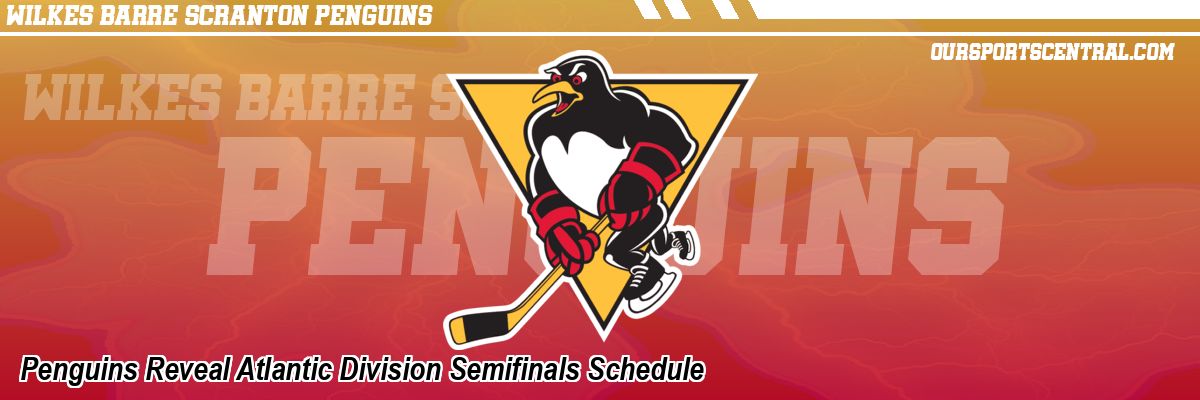 Penguins Reveal Atlantic Division Semifinals Schedule