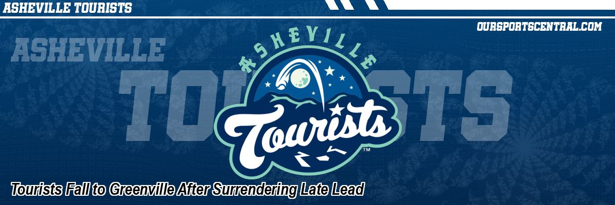 Tourists Fall to Greenville After Surrendering Late Lead