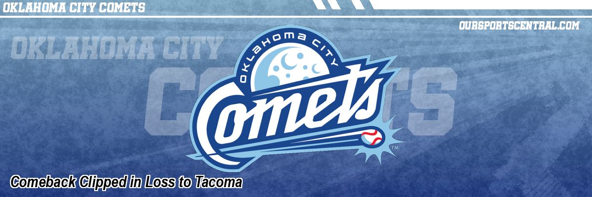 Comeback Clipped in Loss to Tacoma