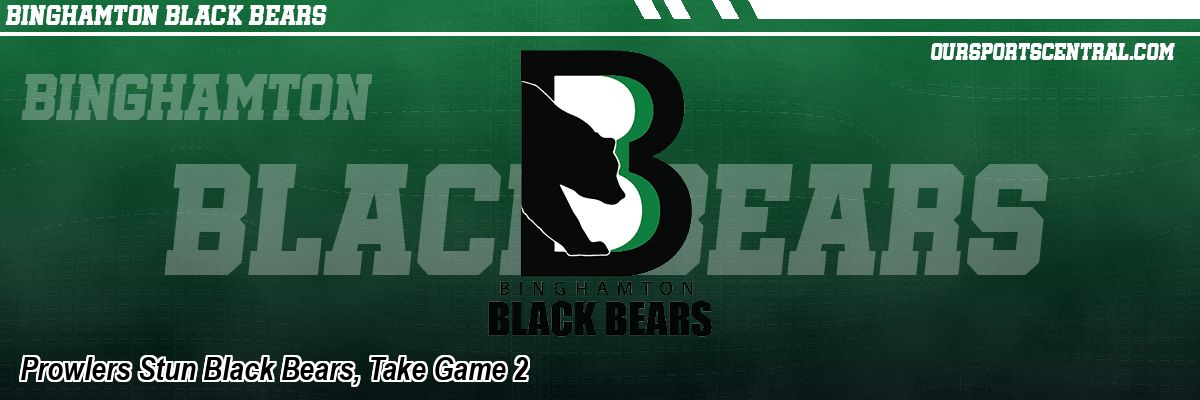 Prowlers Stun Black Bears, Take Game 2