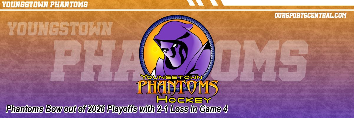 Phantoms Bow out of 2026 Playoffs with 2-1 Loss in Game 4