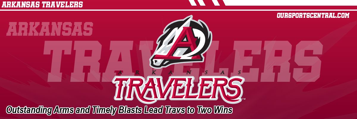 Outstanding Arms and Timely Blasts Lead Travs to Two Wins