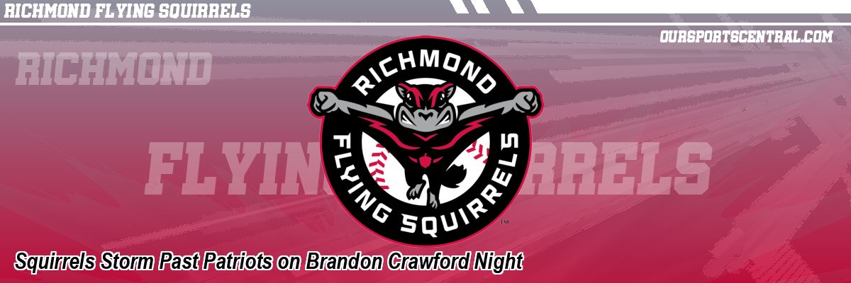 Squirrels Storm Past Patriots on Brandon Crawford Night