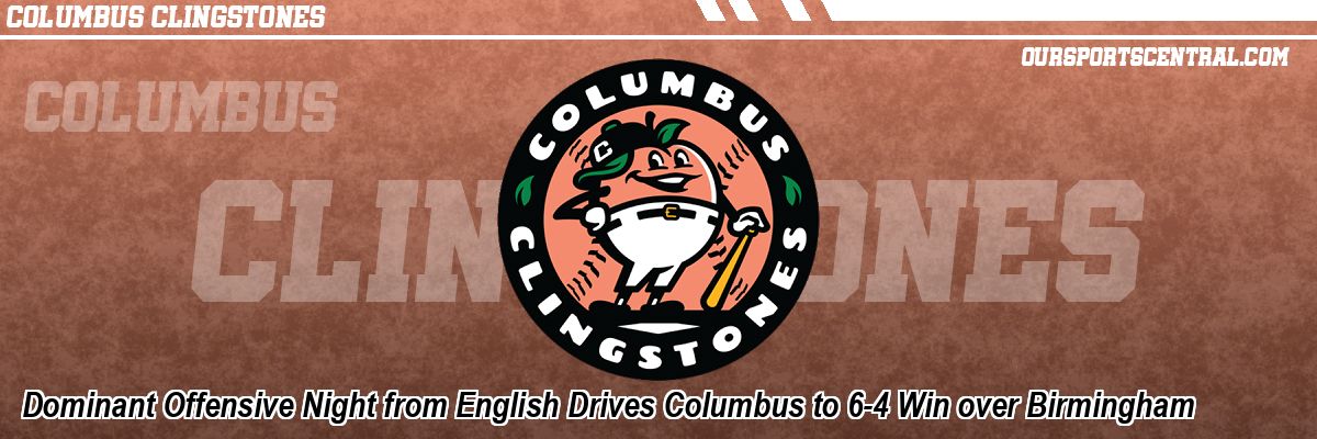 Dominant Offensive Night from English Drives Columbus to 6-4 Win over Birmingham