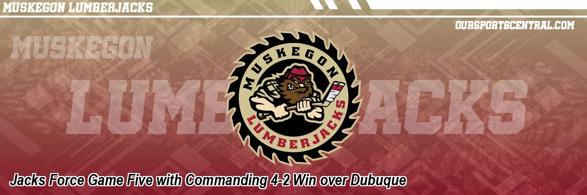 Jacks Force Game Five with Commanding 4-2 Win over Dubuque