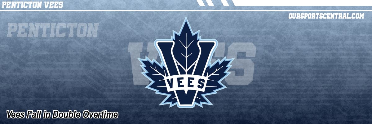 Vees Fall in Double Overtime