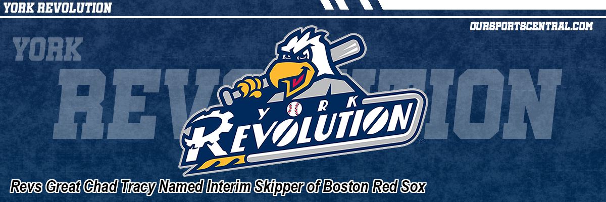 Revs Great Chad Tracy Named Interim Skipper of Boston Red Sox