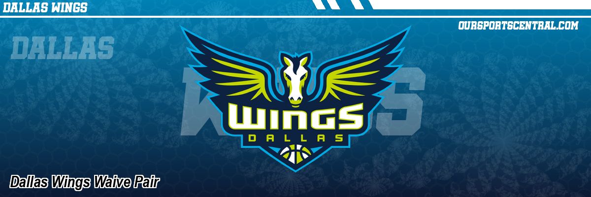 Dallas Wings Waive Pair