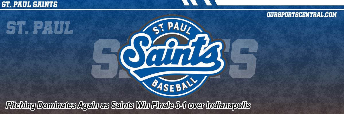 Pitching Dominates Again as Saints Win Finale 3-1 over Indianapolis