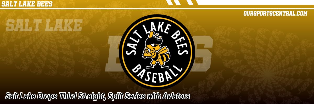 Salt Lake Drops Third Straight, Split Series with Aviators