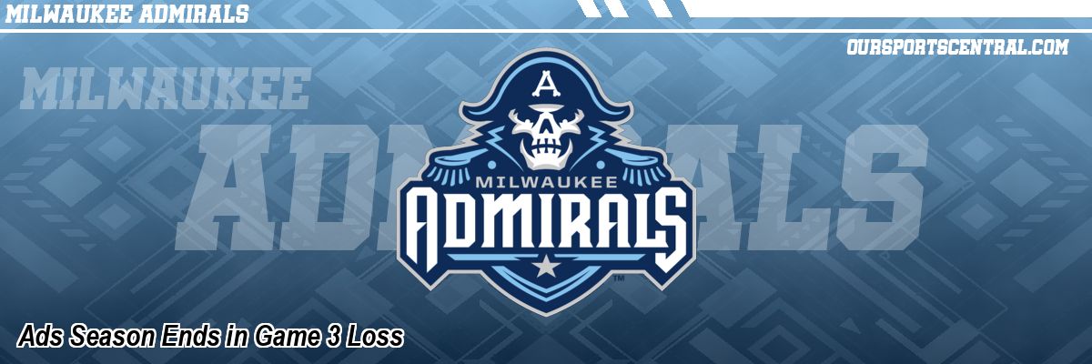 Ads Season Ends in Game 3 Loss