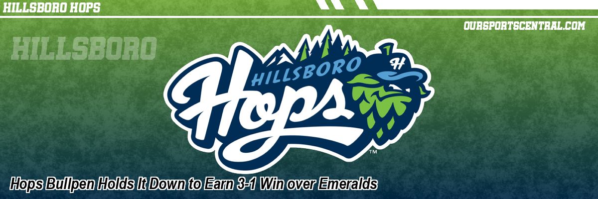 Hops Bullpen Holds It Down to Earn 3-1 Win over Emeralds