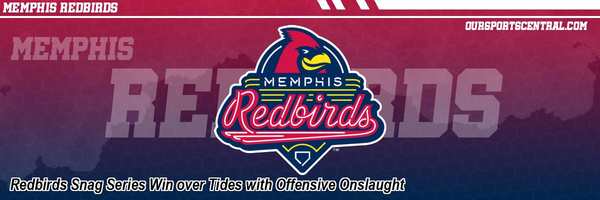 Redbirds Snag Series Win over Tides with Offensive Onslaught