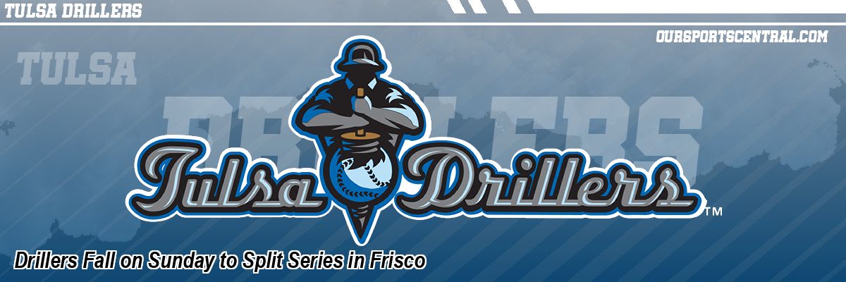Drillers Fall on Sunday to Split Series in Frisco