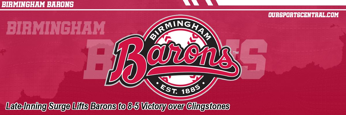 Late-Inning Surge Lifts Barons to 8-5 Victory over Clingstones